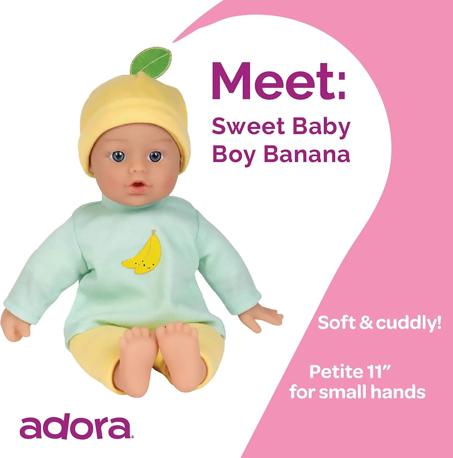 Adora Sweet Baby - 11” Soft & Cuddly Baby Doll, Realistic Features, Gentle Scent, Machine Washable, Lightweight & Easy to Hold | Adorable Playmate (Banana)