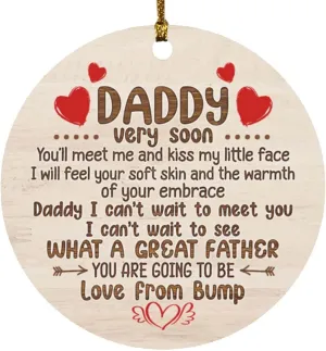 Daddy Very Soon You'll Meet Me and Kiss My Little Face Circle Ornament - New Dad Gift from Baby Bump, One Size, Circle Ornament/White