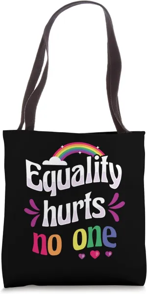 Equality Hurts no Ones Stereotype Tote Bag