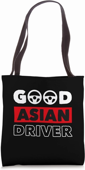 Good Asian Driver Stereotype Tote Bag