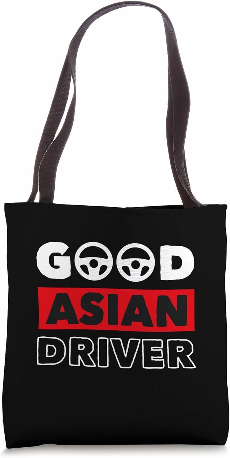 Good Asian Driver Stereotype Tote Bag