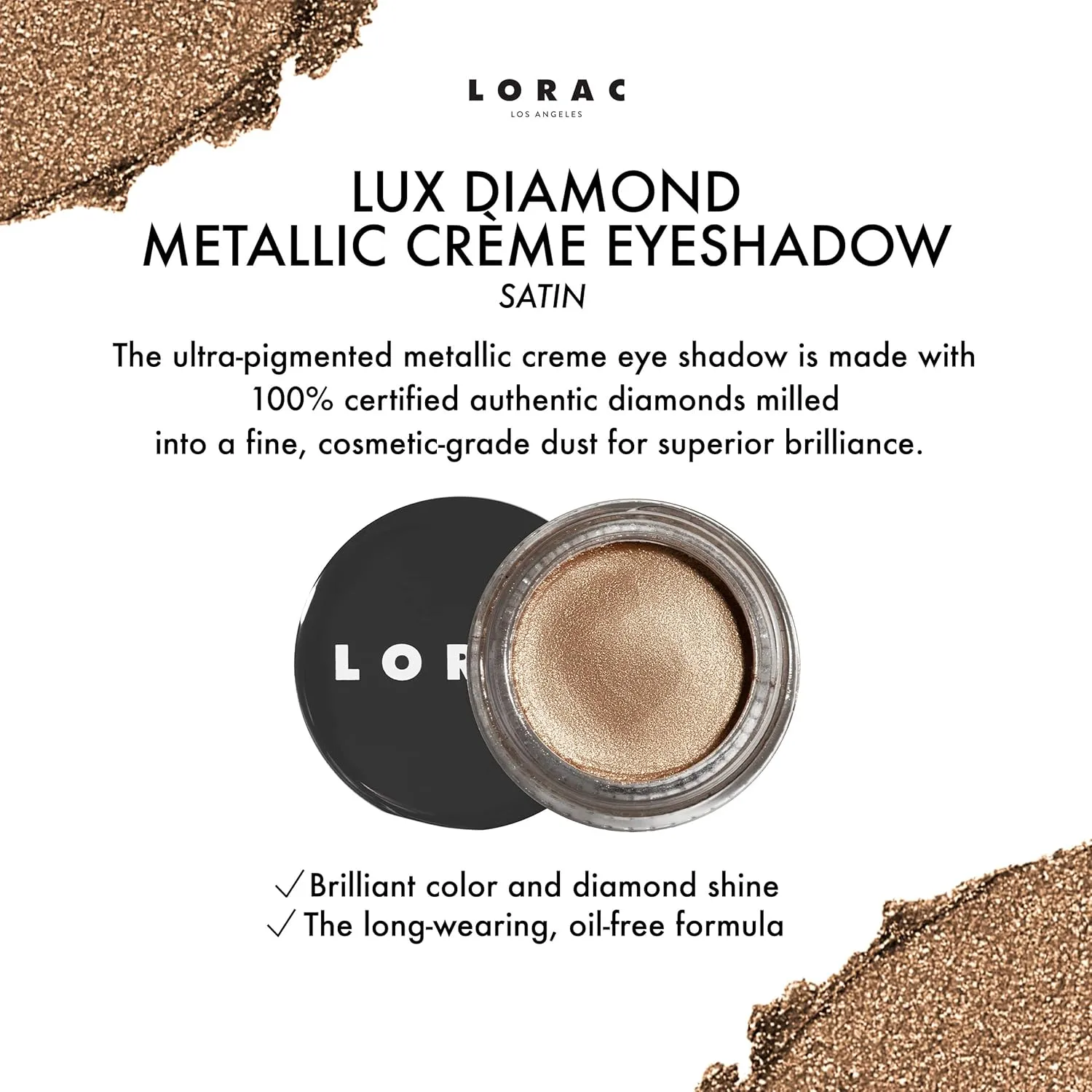 LORAC Lux Diamond Crème Eye Shadow | Metallic Shimmer Eyeshadow Powder | Satin Gold