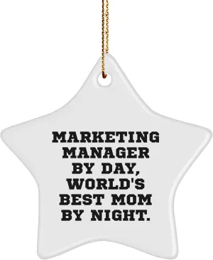 Marketing Manager Star Ornament, Funny Quote, Christmas Unique Gift for Women, Marketing Manager by Day, World's Best Mom by Night.