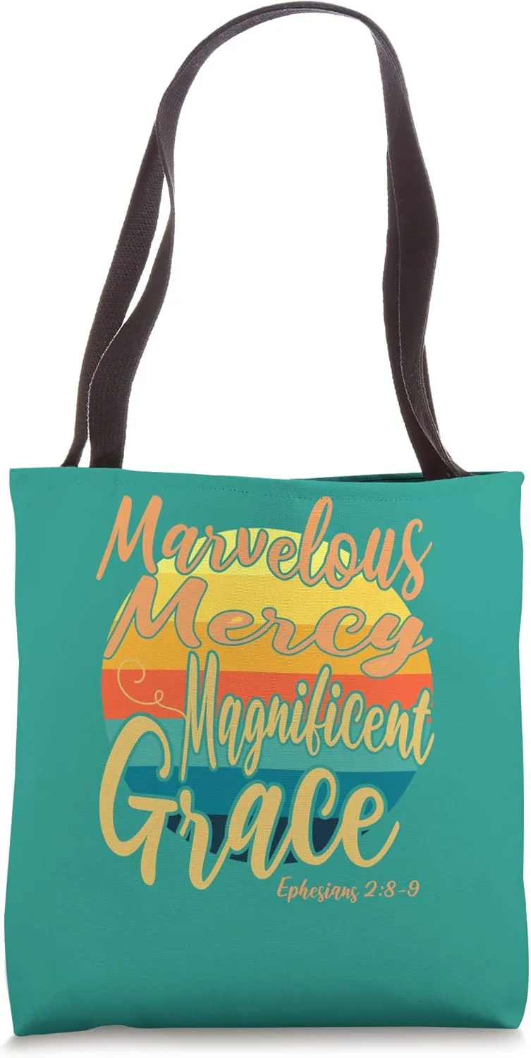 Marvelous Mercy, Magnificent Grace Ephesians 2:8-9 Tote Bag