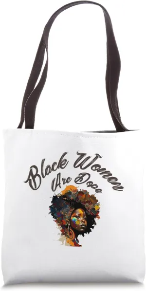 Melanin Magic: Celebrating the Dopeness of Black Women Tote Bag