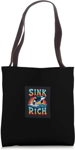 SINK The Rich Statement Orca Tote Bag